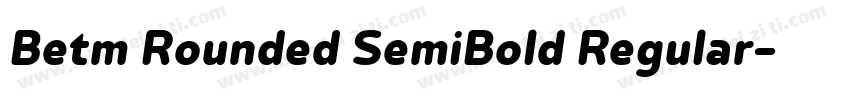 Betm Rounded SemiBold Regular字体转换